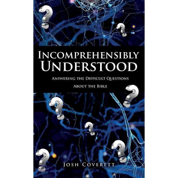 Incomprehensibly Understood, (Paperback)