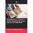 thumbnail image 1 of IncontinÃªncia urinÃ¡ria e fecal: Factores de risco e eficÃ¡cia do EMG-BFB, (Paperback), 1 of 1