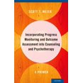 thumbnail image 1 of Incorporating Progress Monitoring and Outcome Assessment Into Counseling and Psychotherapy: A Primer, (Hardcover), 1 of 1