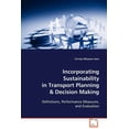thumbnail image 1 of Incorporating Sustainability in Transport Planning & Decision Making (Paperback), 1 of 1