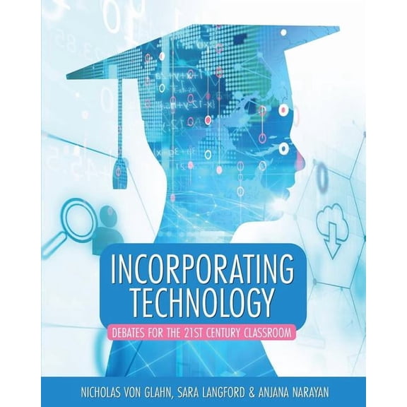 Incorporating Technology: Debates for the 21st Century Classroom, (Paperback)