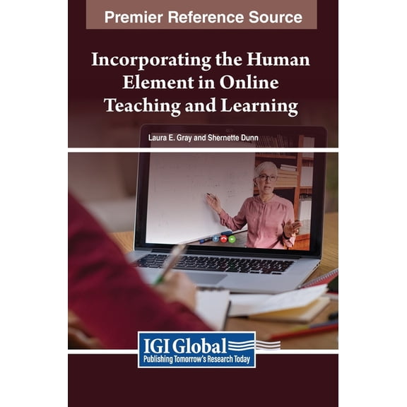 Incorporating the Human Element in Online Teaching and Learning, (Hardcover)
