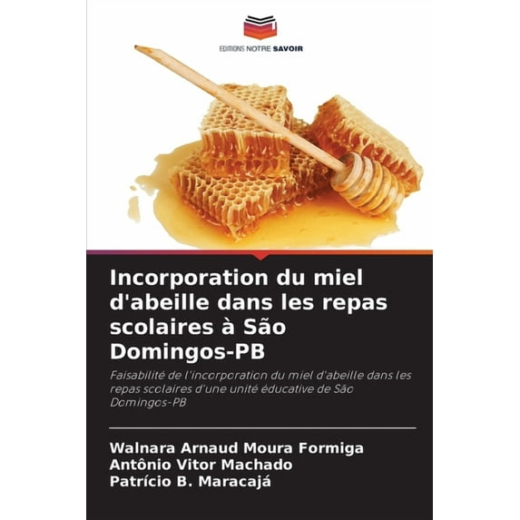 Incorporation du miel d'abeille dans les repas scolaires à São Domingos-PB, (Paperback)