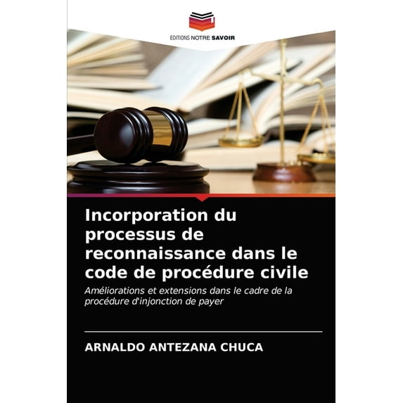 Incorporation du processus de reconnaissance dans le code de procédure civile (Paperback)