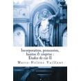 thumbnail image 1 of Incorporation, possession, hantise & emprise: �tudes de cas II, 1 of 1
