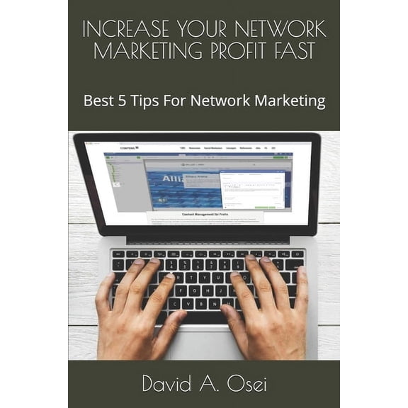 Increase Your Network Marketing Profit Fast: Best 5 Tips For Network Marketing (Paperback)