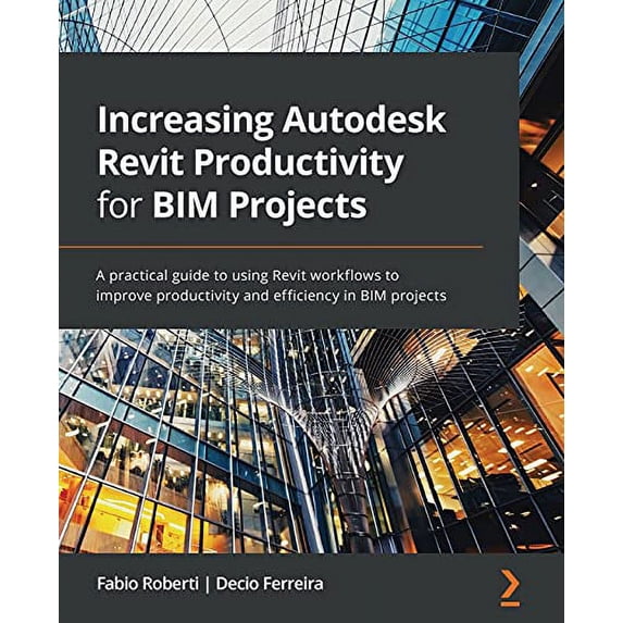 Pre-Owned Increasing Autodesk Revit Productivity for BIM Projects: A practical guide to using Revit workflows to improve productivity and efficiency in BIM projects, 9781800566804, 1800566808, Paperback,