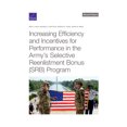 thumbnail image 1 of Increasing Efficiency and Incentives for Performance in the Army's Selective Reenlistment Bonus (Srb) Program, (Paperback), 1 of 1