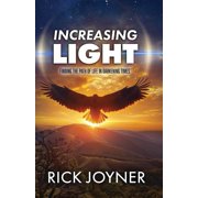 Increasing Light Finding the Path of Life in Darkening Times, Paperback