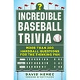 thumbnail image 1 of Pre-Owned Incredible Baseball Trivia: More Than 200 Hardball Questions for the Thinking Fan (Paperback) 1683582322 9781683582328, 1 of 1