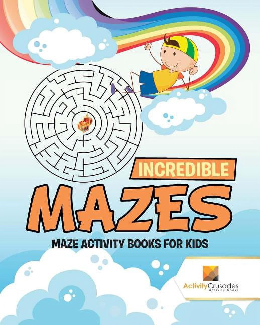Incredible Mazes: Maze Activity Books for Kids, (Paperback)