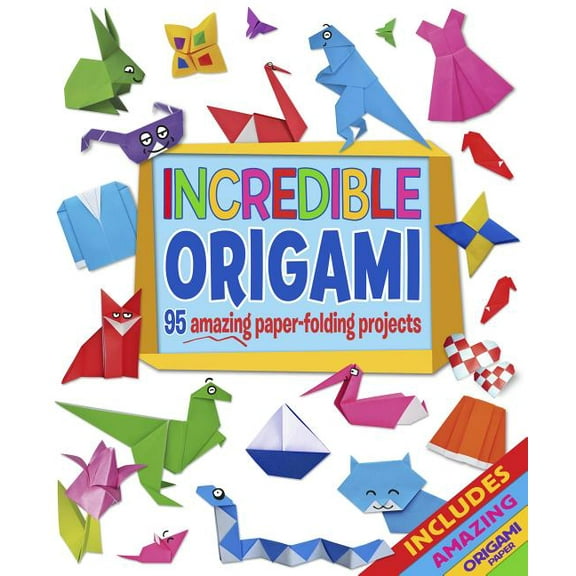 Incredible Origami: 95 Amazing Paper-Folding Projects, Includes Origami Paper, (Paperback)
