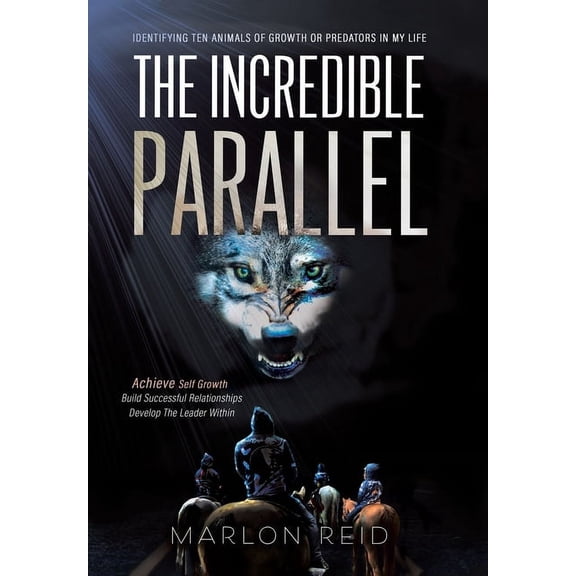 The Incredible Parallel: Identifying Ten Animals of Growth or Predators in My Life, (Hardcover)
