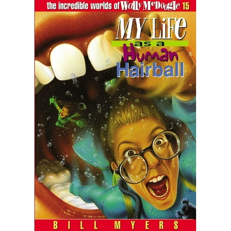 Incredible Worlds of Wally McDoogle My Life as a Human Hairball: 15, (Paperback)