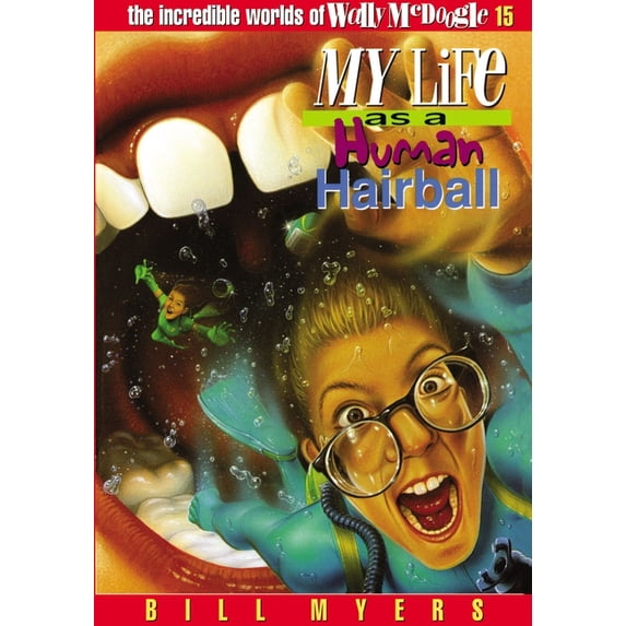 Incredible Worlds of Wally McDoogle My Life as a Human Hairball: 15, (Paperback)