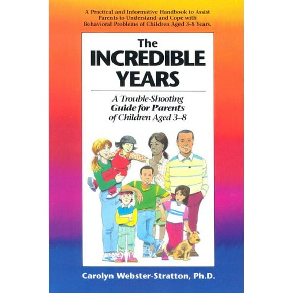 Pre-Owned Incredible Years: A Troubleshooting Guide for Parents of Children Aged 3 to 8 (Paperback) 1895642027 9781895642025