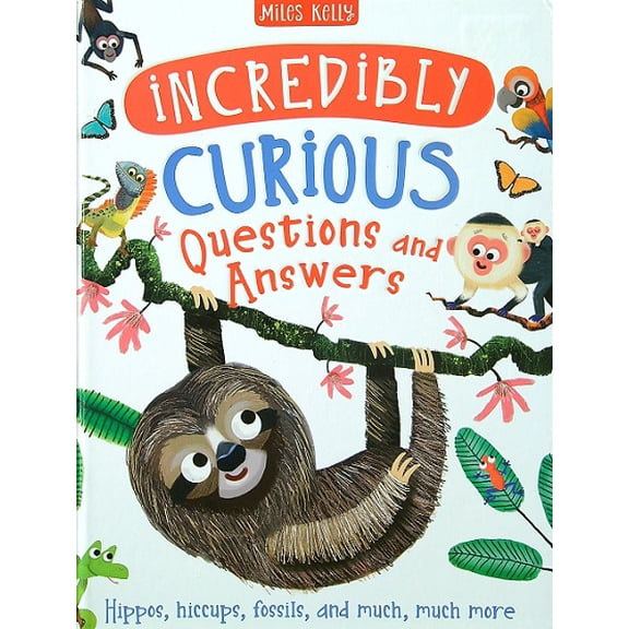 Incredibly Curious Questions and Answers