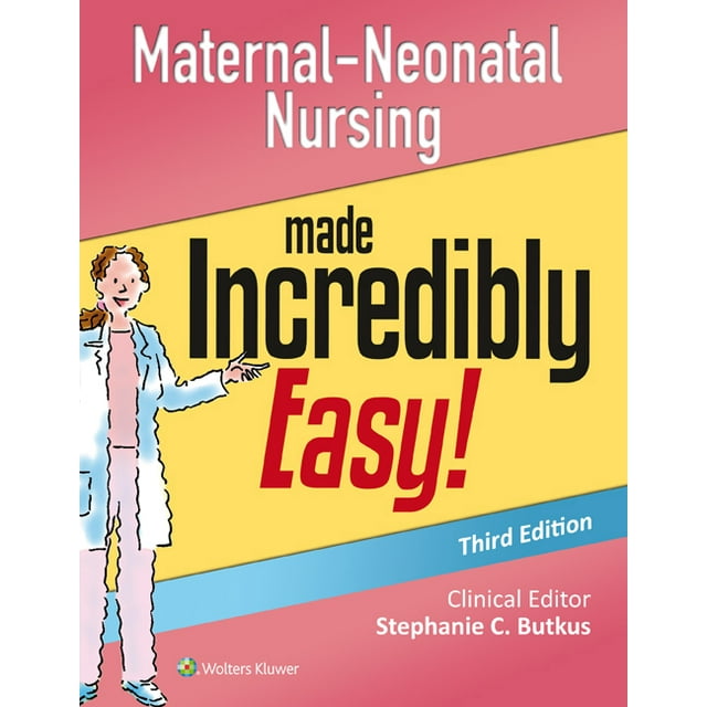 Incredibly Easy! Series(r): Maternal-Neonatal Nursing Made Incredibly Easy! (Edition 3) (Paperback)