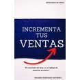 thumbnail image 1 of Incrementa Tus Ventas : Estrategias de venta (Paperback), 1 of 1
