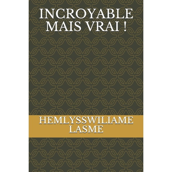 Incroyable Mais Vrai !, (Paperback)