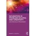 thumbnail image 1 of Incubation in Problem Solving and Creativity: Unconscious Processes, (Paperback), 1 of 1