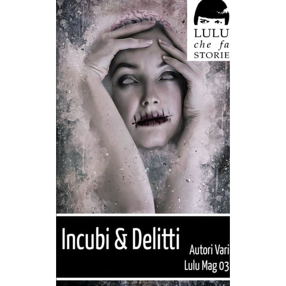 Incubi & Delitti - Lulu Mag num. 03, (Paperback)