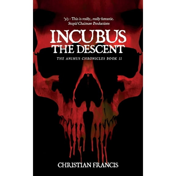 The Animus Chronicles Incubus: The Descent, Book 2, (Paperback)