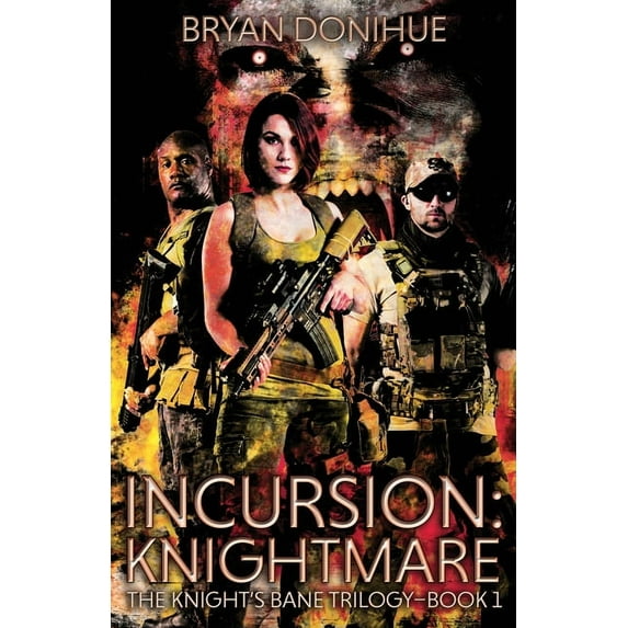 Knight's Bane Trilogy Incursion: Knightmare, Book 1, (Paperback)