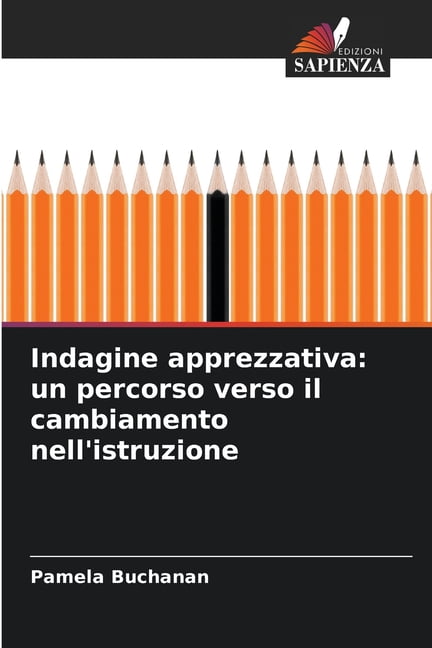 Indagine apprezzativa: un percorso verso il cambiamento nell'istruzione, (Paperback)