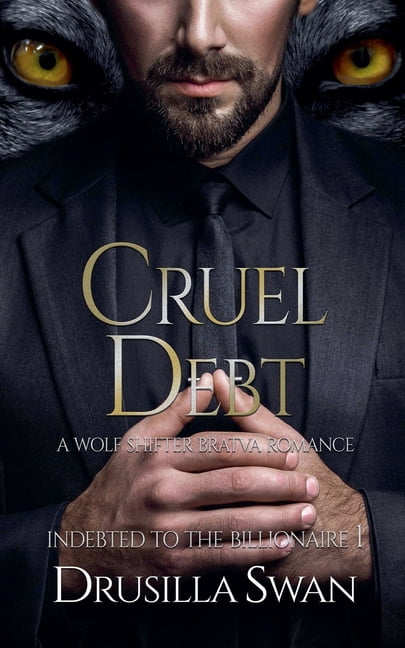 Indebted to the Billionaire Cruel Debt, Book 1, (Paperback)
