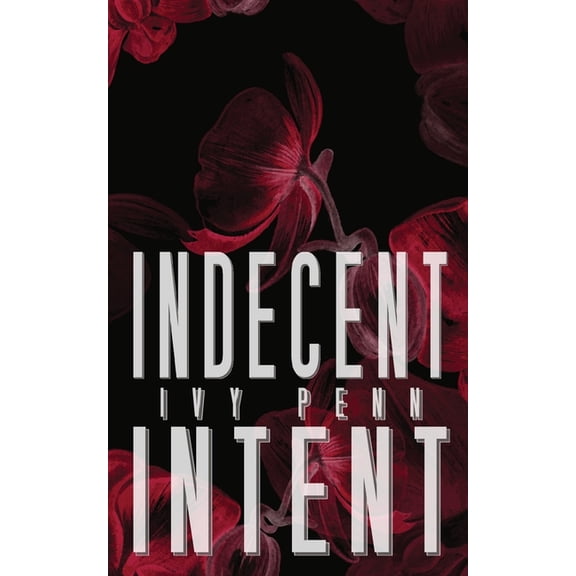Indecent Intent, (Paperback)