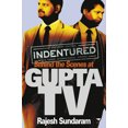 thumbnail image 1 of Indentured: Behind the Scenes at Gupta TV (Other), 1 of 1