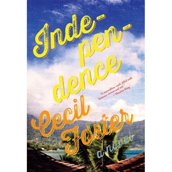 Independence (Paperback) by Cecil Foster