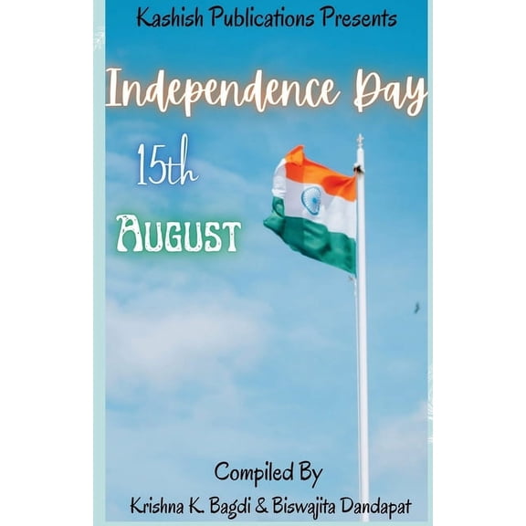 Independence Day: 15 August, (Paperback)