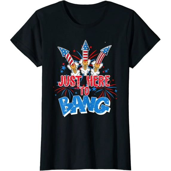 Independence Day Just Here To Bang Fireworks 4th Of July T-Shirt for Women Black 2X-Large