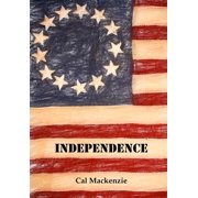 Independence Paperback by Cal MacKenzie