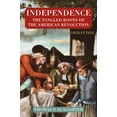 thumbnail image 1 of Independence: The Tangled Roots of the American Revolution, (Paperback), 1 of 1