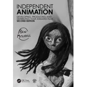 Independent Animation Developing, Producing and Distributing Your Animated Films, Paperback