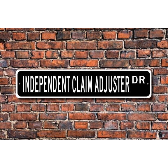 Independent Claim Adjuster Independent Claim Adjuster Gift Independent Claim Adjuster Metal Aluminum Sign - Size: 16 x 4 Inches