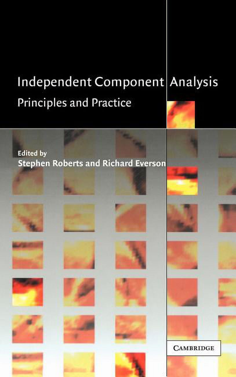 Independent Component Analysis Basic Independent Component Analysis: Principles and Practice, (Hardcover ...