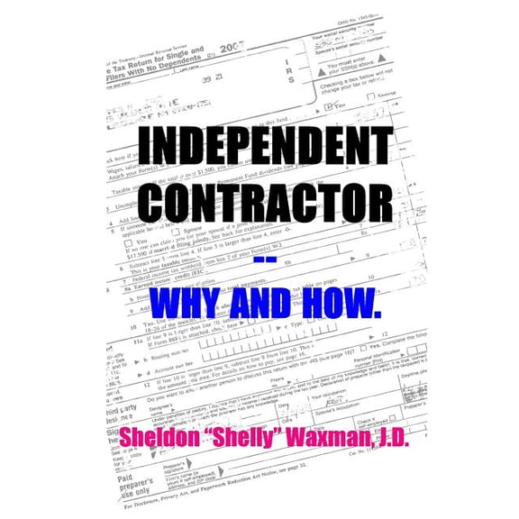 Independent Contractor -- Why and How.