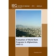 thumbnail image 1 of Independent Evaluation Group Studies Evaluation of World Bank Programs in Afghanistan 2002-11, (Paperback), 1 of 1