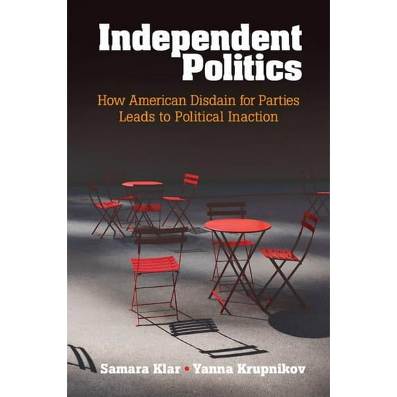 Independent Politics, (Paperback)