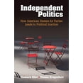 thumbnail image 1 of Pre-Owned Independent Politics (Paperback) 1316500632 9781316500637, 1 of 1