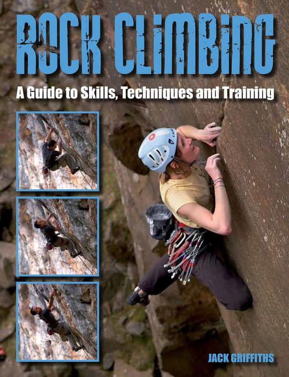 Independent Pub Climbing: A Comprehensive Guide to Rock Climbing Skills by Jack Griffiths
