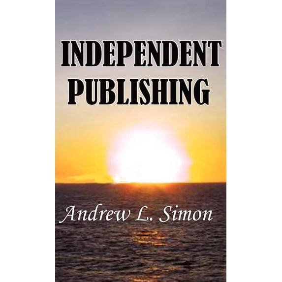 Independent Publishing (Hardcover)