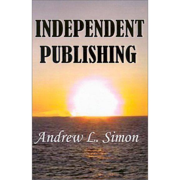 Independent Publishing Hardcover 193154199X 9781931541992 Andrew L. Simon