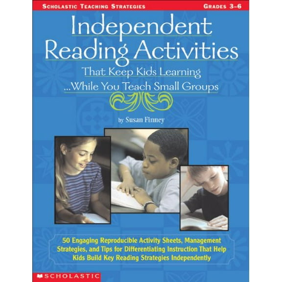 Pre-Owned Independent Reading Activities That Keep Kids Learning. . . While You Teach Small Groups : 50 Engaging Reproducible Activity Sheets, Management Strategies, and Tips for Differentiating Instruction That Help Kids Build Key Reading Strategies Independently (Paperback)