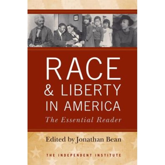 Pre-Owned Race and Liberty in America: The Essential Reader (Paperback) 0813192315 9780813192314