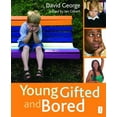 Independent Thinking Series: Young, Gifted and Bored (Paperback ...